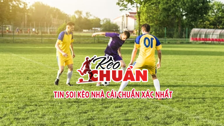 tin-soi-keo-nha-cai-chinh-xac-nhat-tai-keochuan-tv