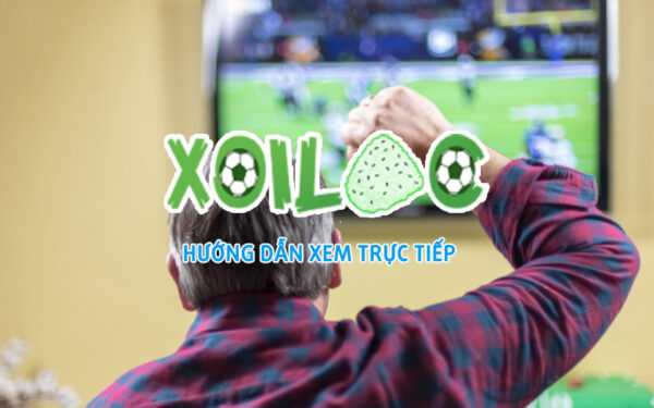 Xoi Lac TV: Địa chỉ xem bóng đá trực tuyến uy tín nhất hiện nay